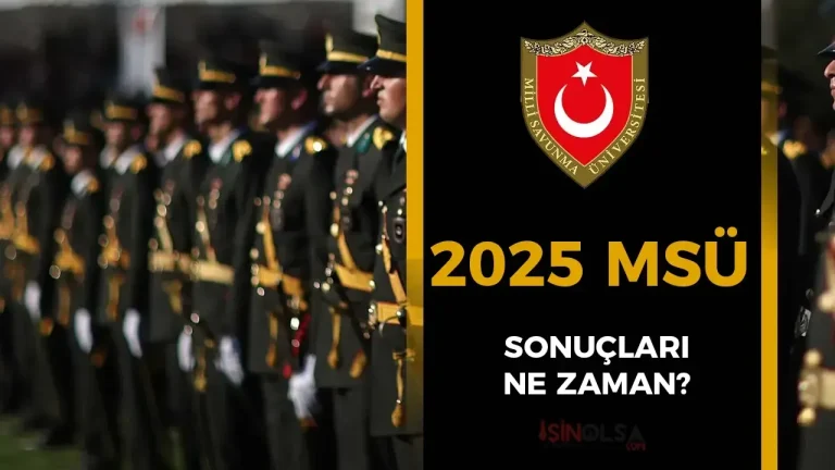 MSÜ tercih sonuçları 2025 açıklandı mı? Son durumu öğrenin!