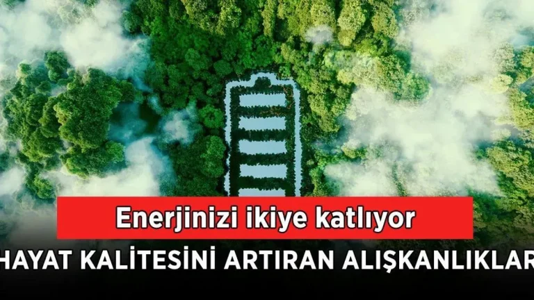 Yaşam Kalitesini Artıran 5 Basit Alışkanlık Değişikliği